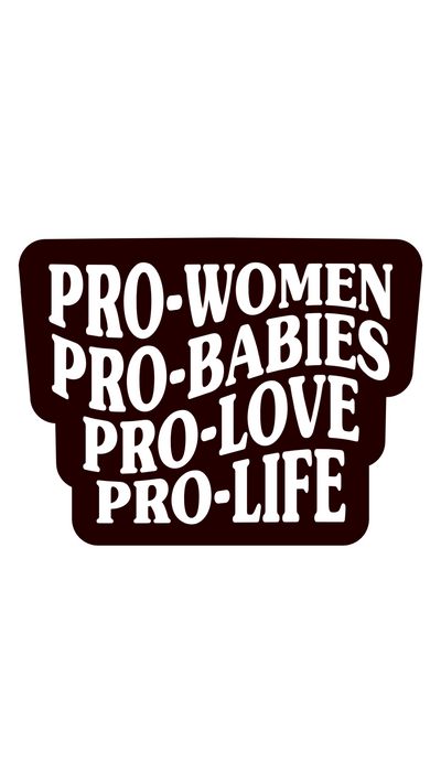 Pro-Women, Pro-Babies Sticker