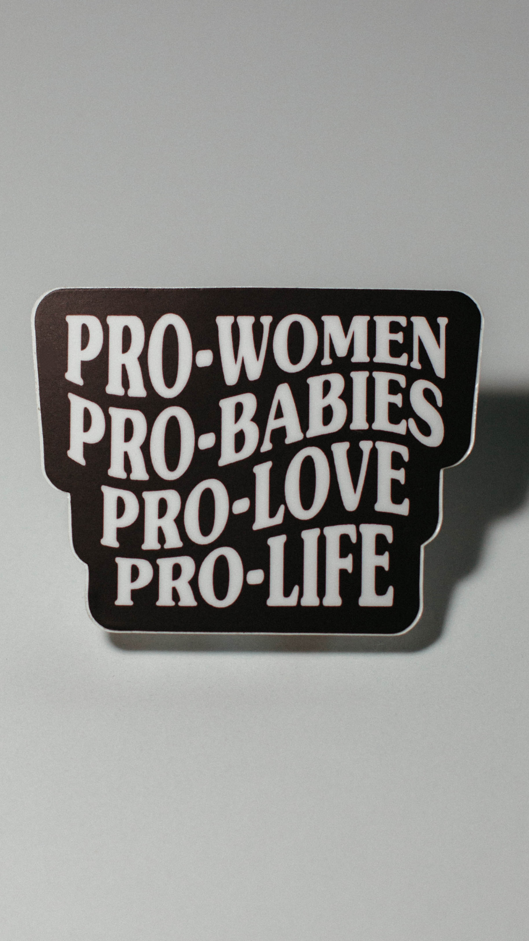 Pro-Women, Pro-Babies Sticker