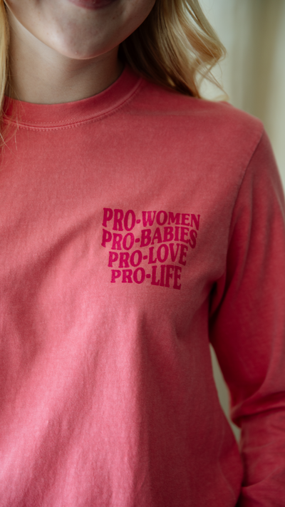 Pro-Women, Pro-Babies Long Sleeve